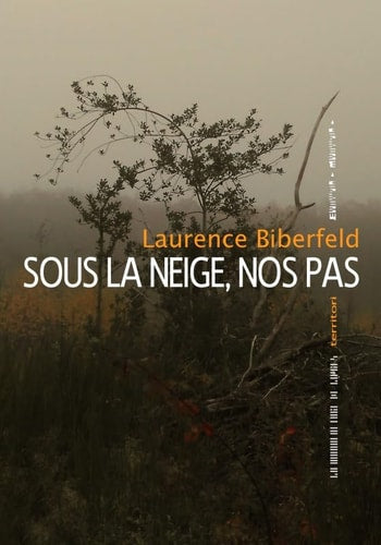 SOUS LA NEIGE NOS PAS, de Laurence Biberfeld | portada del libro