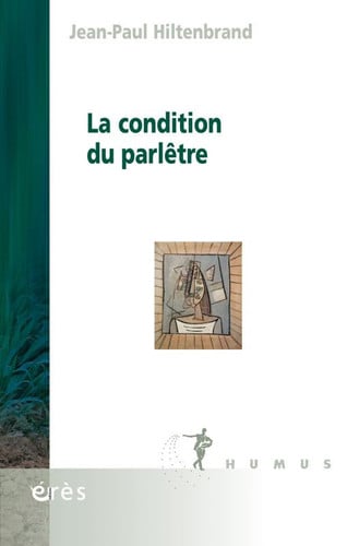 LA CONDITION DU PARLÊTRE, de HILTENBRAND JEA | portada del libro