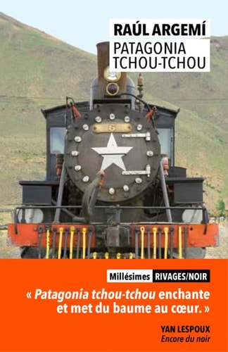 PATAGONIA TCHOU TCHOU, de Raúl Argemí | portada del libro
