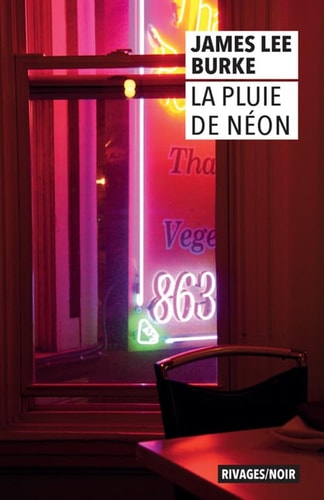 LA PLUIE DE NEON, de James Lee Burke (romancier).) | portada del libro