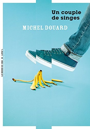 UN COUPLE DE SINGES, de Michel Douard | portada del libro