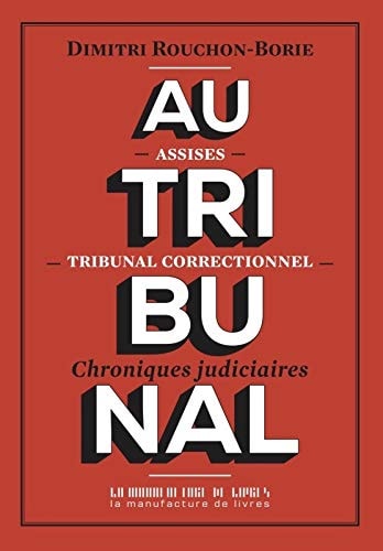 AU TRIBUNAL, de Dimitri Rouchon-Borie | portada del libro