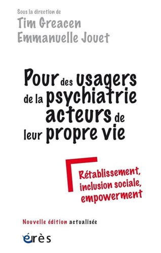 POUR DES USAGERS DE LA PSYCHIATRIE ACTEURS DE LEUR PROPRE VI, de GREACEN TIM#JOU | portada del libro