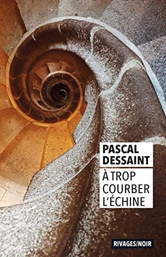 A TROP COURBER LECHINE, de Pascal Dessaint | portada del libro