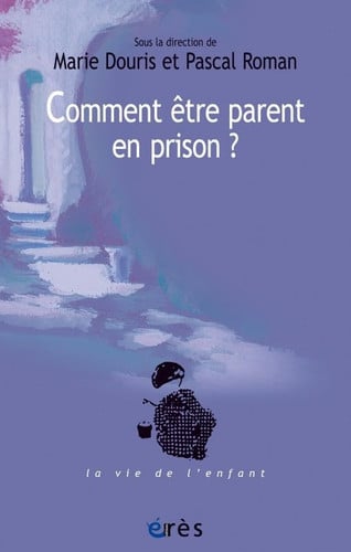 COMMENT ÊTRE PARENT EN PRISON ?, de DOURIS MARIE#RO | portada del libro