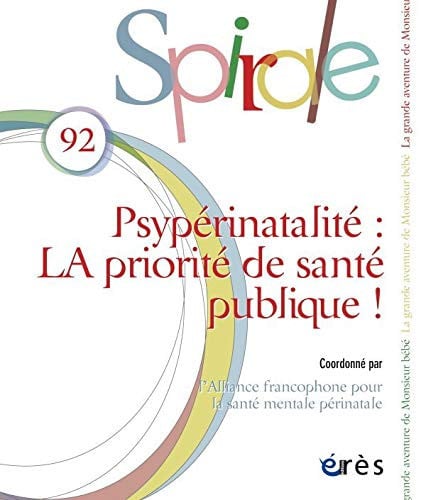 SPIRALE 92 PSYPERINATALITE LA PRIORITE DE SANTE PUBLIQUE, de COLLECTIF | portada del libro