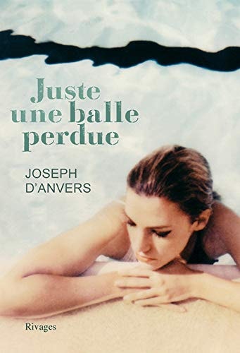 JUSTE UNE BALLE PERDUE, de Joseph d' Anvers | portada del libro
