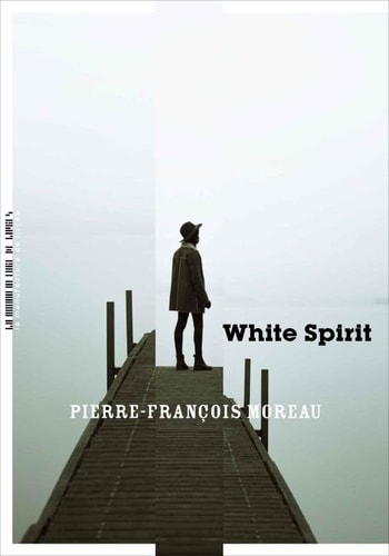 WHITE SPIRIT, de Pierre-François Moreau | portada del libro