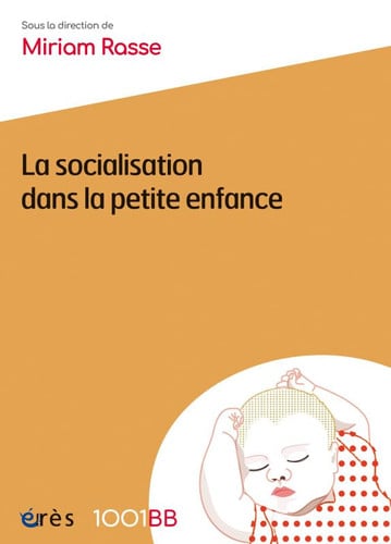 1001 BB 166 LA SOCIALISATION DANS LA PETITE ENFANCE, de RASSE MIRIAM | portada del libro