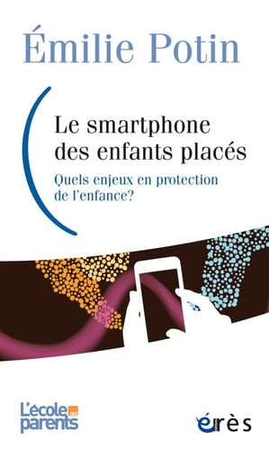 LE SMARTPHONE DES ENFANTS PLACES, de POTIN EMILIE | portada del libro