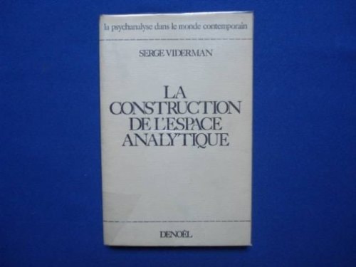 LA CONSTRUCTION DE L'ESPACE ANALYTIQUE, de VIDERMAN | portada del libro