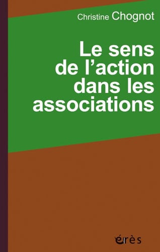 LE SENS DE L'ACTION DANS LES ASSOCIATIONS, de CHOGNOT CHRISTI | portada del libro