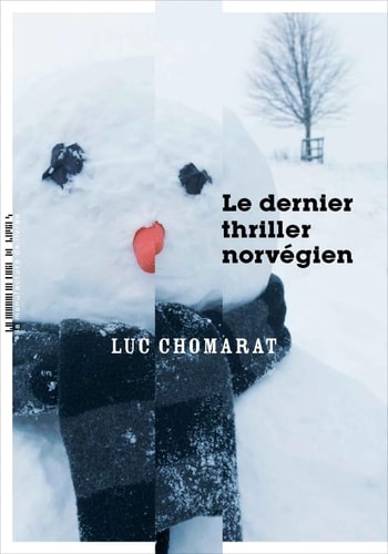 LE DERNIER THRILLER NORVEGIEN, de Luc Chomarat | portada del libro