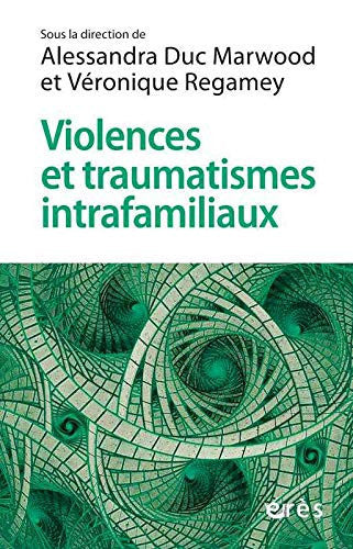 VIOLENCES ET TRAUMATISMES INTRAFAMILIAUX, de DUC MARWOOD ALE | portada del libro