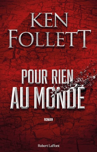 POUR RIEN AU MONDE, de Ken Follett | portada del libro