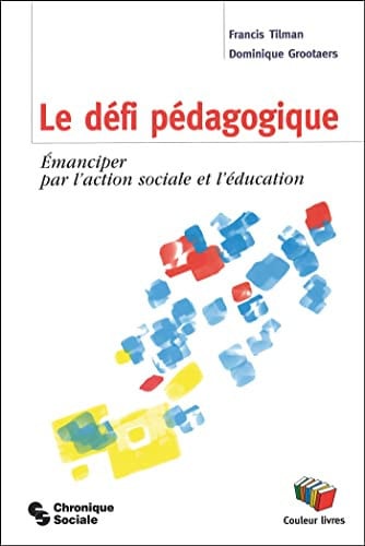 DEFI PEDAGOGIQUE LE, de TILMAN FRANCIS | portada del libro