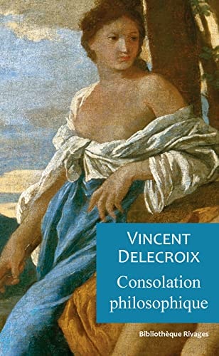 CONSOLATION PHILOSOPHIQUE, de Vincent Delecroix | portada del libro