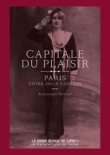 CAPITALE DU PLAISIR, de Alexandre Dupouy | portada del libro