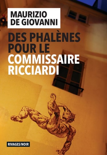 DES PHALENES POUR LE COMMISSAIRE RICCIARDI, de Maurizio De Giovanni | portada del libro
