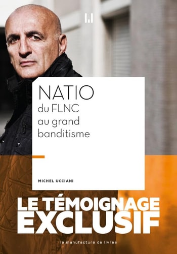 NATIO DU FLNC AU GRAND BANDITISME, de Michel Ucciani | portada del libro