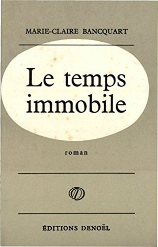 LE TEMPS IMMOBILE, de Bancquart | portada del libro