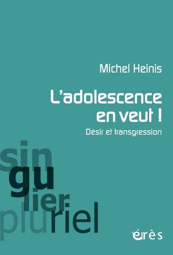 L'ADOLESCENCE EN VEUT, de HEINIS MICHEL | portada del libro