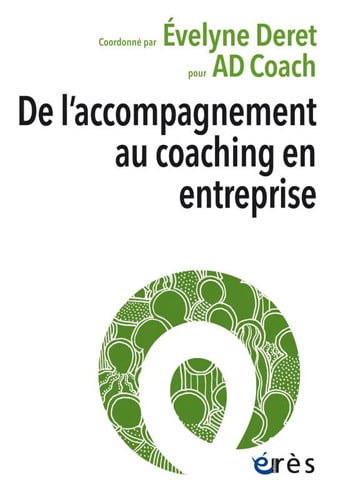 DE L'ACCOMPAGNEMENT AU COACHING EN ENTREPRISE, de DERET EVELYNE | portada del libro