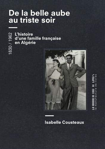 DE LA BELLE AUBE AU TRISTE SOIR, de Isabelle Cousteaux | portada del libro