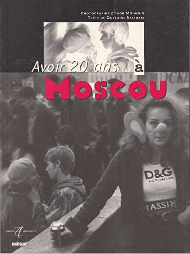 AVOIR 20 ANS A MOSCOU, de MOUKHIN#SAFFRAI | portada del libro