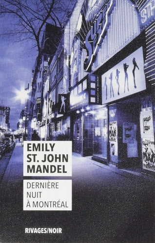 DERNIERE NUIT A MONTREAL, de Emily St. John Mandel | portada del libro