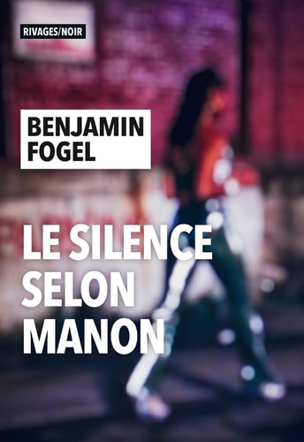 LE SILENCE SELON MANON, de Benjamin Fogel | portada del libro