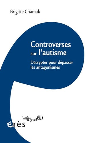 CONTROVERSES SUR L'AUTISME, de CHAMAK BRIGITTE | portada del libro