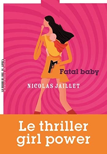 FATAL BABY, de Nicolas Jaillet | portada del libro