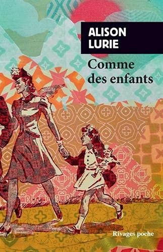 COMME DES ENFANTS, de Alison Lurie (romancière).) | portada del libro