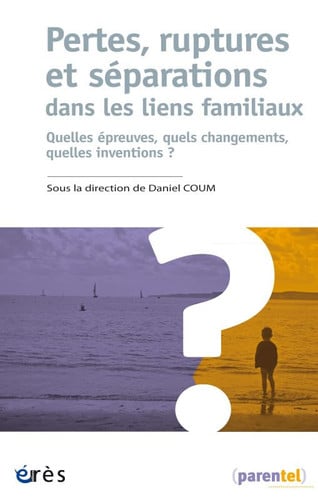 PERTES RUPTURES ET SEPARATIONS DANS LES LIENS FAMLIAUX, de COUM DANIEL | portada del libro