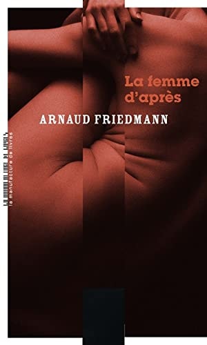 LA FEMME D APRES, de Arnaud Friedmann | portada del libro