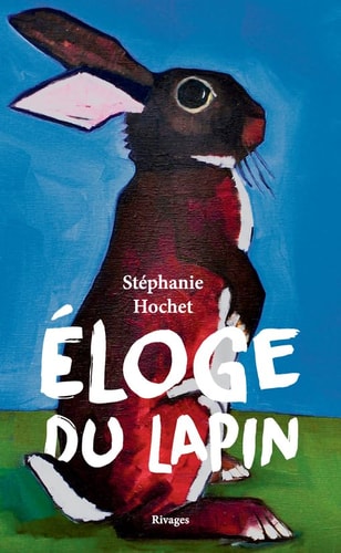 ELOGE DU LAPIN, de Stéphanie Hochet | portada del libro