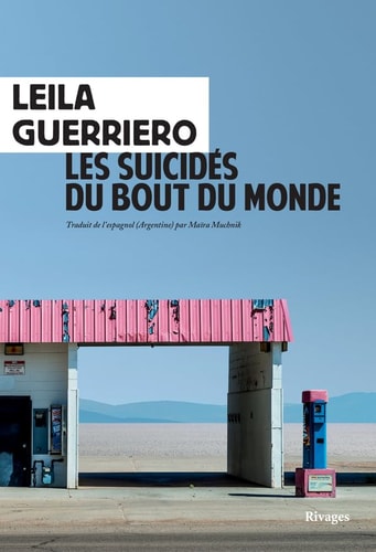 LES SUICIDES DU BOUT DU MONDE, de Leila Guerriero | portada del libro