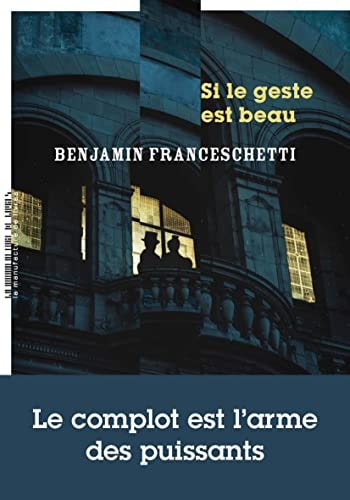 SI LE GESTE EST BEAU, de Benjamin Franceschetti | portada del libro