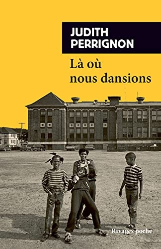 LA OU NOUS DANSIONS, de Judith Perrignon | portada del libro