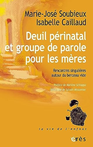 DEUIL PERINATAL ET GROUPE DE PAROLE POUR LES MERES, de SOUBIEUX#CAILLA | portada del libro