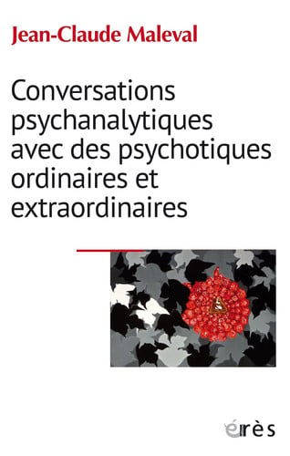 CONVERSATIONS PSYCHANALYTIQUES AVEC DES PSYCHOTIQUES ORDINAI, de MALEVAL JEAN-CL | portada del libro