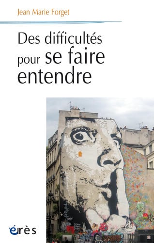 DES DIFFICULTES POUR SE FAIRE ENTENDRE, de FORGET JEAN MAR | portada del libro