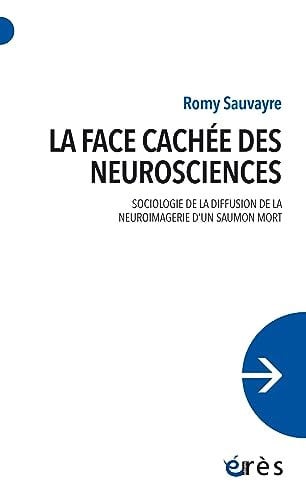 LA FACE CACHEE DES NEUROSCIENCES, de SAUVAYRE ROMY | portada del libro