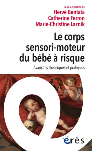 LE CORPS SENSORI MOTEUR DU BEBE A RISQUE, de BENTATA#FERRON# | portada del libro