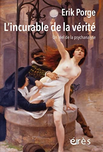 L INCURABLE DE LA VERITE, de PORGE ERIK | portada del libro