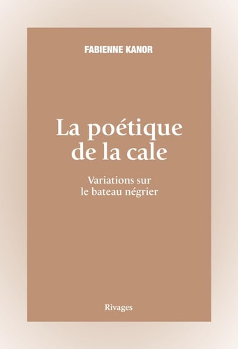 LA POETIQUE DE LA CALE, de Fabienne Kanor | portada del libro