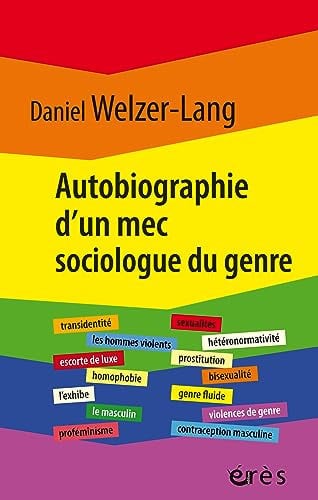 AUTOBIOGRAPHIE D UN MEC SOCIOLOGUE DU GENRE, de WELZER-LANG DAN | portada del libro