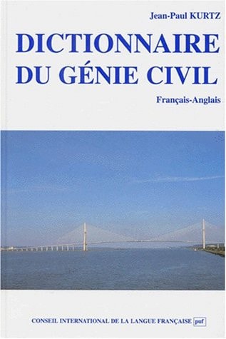 DICTIONNAIRE DU GENIE CIVIL FR-ANGL., de Jean-Paul Kurtz | portada del libro