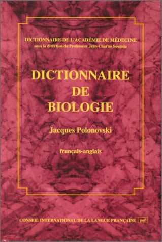 DICTIONNAIRE DE BIOLOGIE FRANC-ANGL., de Jacques Polonovski | portada del libro